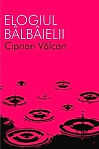 Elogiul bâlbâielii