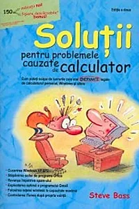 Soluţii pentru probleme cauzate de calculator