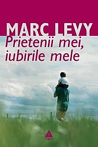 Prietenii mei, iubirile mele