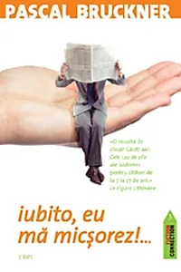 Iubito, eu mă micşorez...!