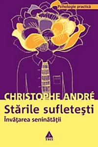 Stările sufleteşti. Învăţarea seninătăţii