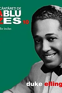 Duke Ellington. Mari cântăreți de jazz și blues (Vol. 10)