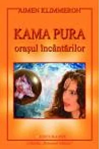 Kama Pura - Oraşul încântărilor