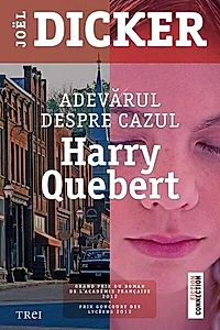 Adevărul despre cazul Harry Quebert (Vol. I)