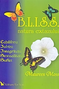 B.L.I.S.S. Natura extazului