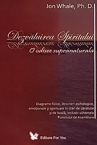 Dezvăluirea spiritului. O odisee supranaturală