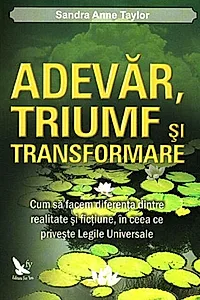 Adevăr, triumf şi transformare