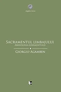 Sacramentul limbajului. Arheologia juramântului