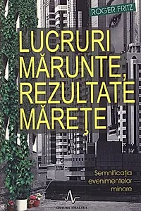 Lucruri mărunte, rezultate mărețe