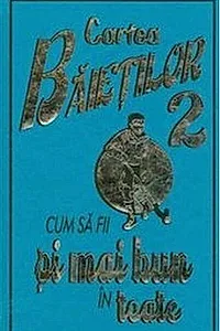 Cum să fii şi mai bun în toate (Vol. 2)