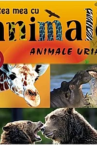 Animale uriaşe. Cartea mea cu animale (+ jocuri)