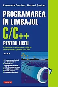 Programarea în limbajul C/C++ pentru liceu (Vol. 4)