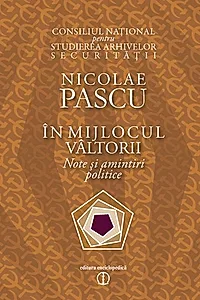 În mijlocul vâltorii. Note şi amintiri politice