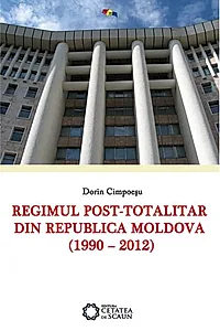 Regimul post-totalitar din Republica Moldova. 1990-2012