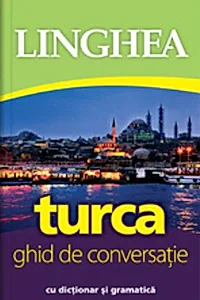 Turcă. Ghid de conversaţie