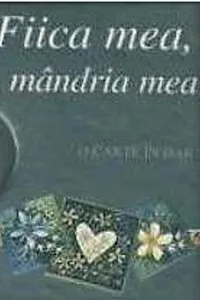 Fiica mea, mândria mea
