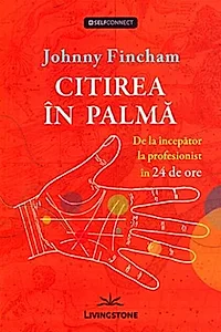 Citirea în palmă. De la începător la profesionist în 24 de ore