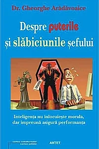 Despre puterile și slăbiciunile șefului