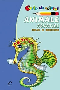 Animale acvatice. Poezii și ghicitori. Carte de colorat