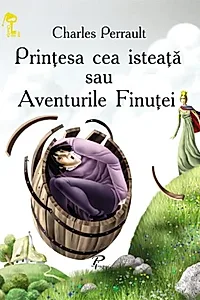 Prinţesa cea isteaţă sau Aventurile Finuţei. Cheița de aur