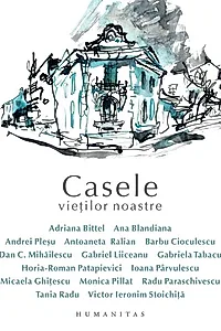 Casele vieților noastre