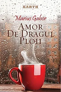 Amor de dragul ploii