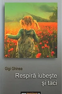 Respiră, iubeşte şi taci
