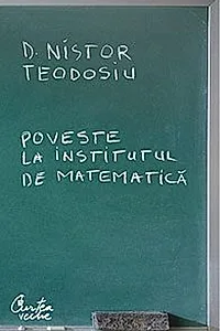 Poveste la Institutul de Matematică