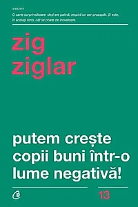 Carte de parenting-Ebook Putem crește copii buni într-o lume negativă!