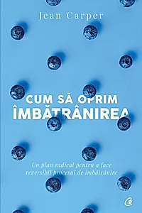 Ebook Cum să oprim îmbătrânirea