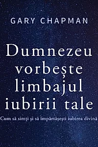 Audiobook Dumnezeu vorbește limbajul iubirii tale