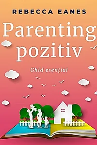 Carte de parenting-Ebook Parenting pozitiv