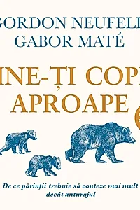 Carte de parenting-Ebook Ține-ți copiii aproape