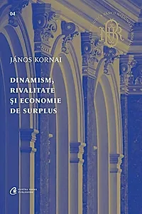 Dinamism, rivalitate și economie de surplus