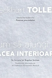 Cum să ajungi la pacea interioară (AUDIOBOOK)