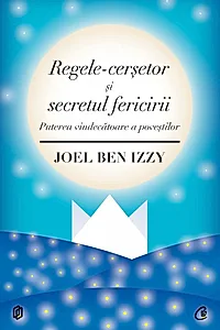 Regele-cerșetor și secretul fericirii