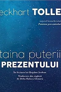 Taina puterii prezentului (AUDIOBOOK)