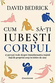 Cum să-ți iubești corpul