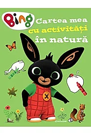 Bing – Cartea mea cu activitati in natura
