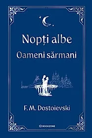 Nopți albe. Oameni sărmani - ediție Hardcover 2025