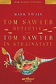 Tom Sawyer detectiv. Tom Sawyer în străinătate