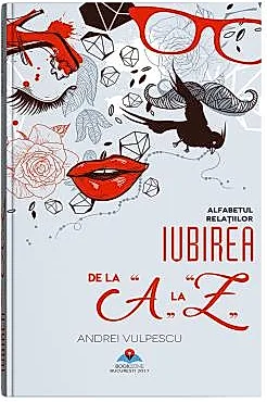 Iubirea de la A la Z - alfabetul relatiilor