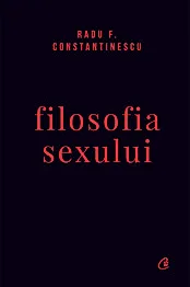 Filosofia sexului. Editie necenzurata