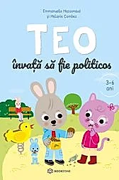 Teo invata sa fie politicos