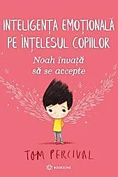 Noah învață să se accepte