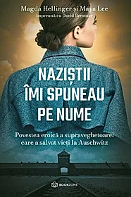 Naziștii îmi spuneau pe nume