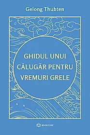Ghidul unui călugăr pentru vremuri grele