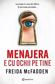 Menajera e cu ochii pe tine