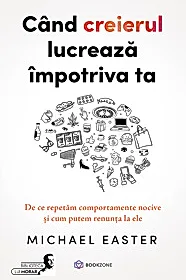 Când creierul lucrează împotriva ta
