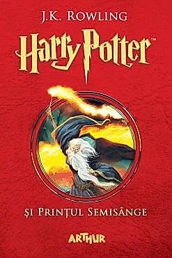 Harry Potter și Prințul Semisânge Vol. 6